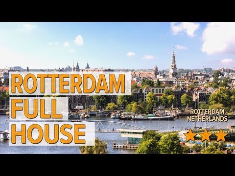 rotterdam full house hotel review hotels in rotterdam netherlands hotels