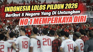 5 Negara Yang Di Untungkan Jika Timnas Indonesia lolos Piala Dunia 2026
