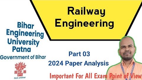 Railway Engineering | 2024 Paper Solution - Part 03 | B-tech 8th Semester | BEU Patna | Civil Engg.