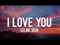 Céline Dion - I Love You (Lyrics)