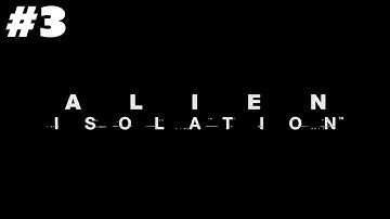 ALIEN ISOLATION PART.3! (IT FOUND ME...)