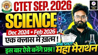 CTET Science Paper 2 | CTET Science PYQs Marathon | CTET Chemistry, Physics, Biology | Kuldeep Sir