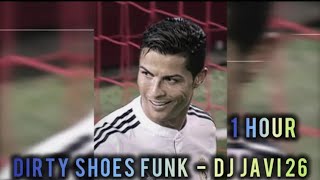 1 Hour  Dirty Shoes Funk  Dj Javi26  Slowedreverb 