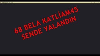 68 Bela Katliam45 Sende Yalandın