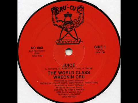 World Class Wreckin' Cru - Juice (Kru-Cut 1985)