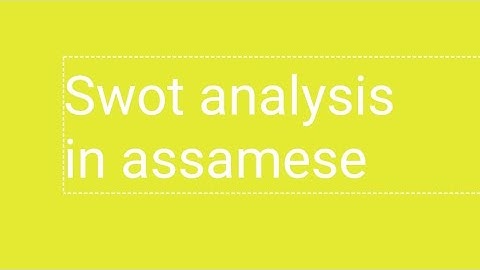 towards self understanding  Assamese meaning of swot analysis#d.el.ed 1st semester#scert
