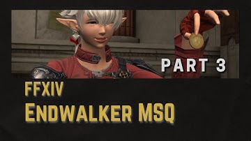FFXIV Endwalker MSQ (Main Scenario Quest)  Part 3