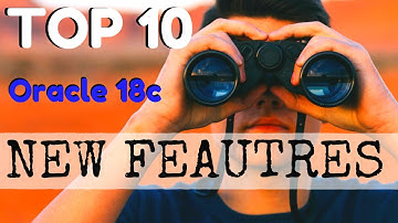 Top 10 Oracle 18c New Features for Developer and DBA - Dbametrix