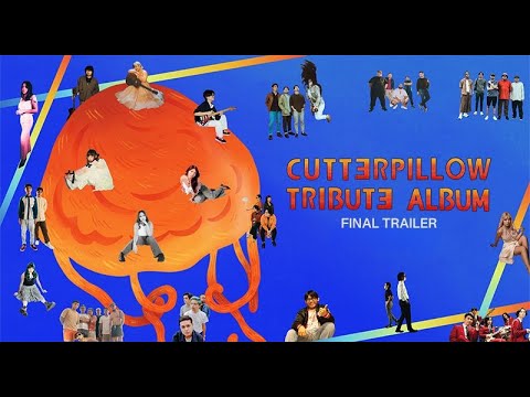 Cutterpillow: Tribute Album (Final Trailer)