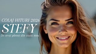 STEFY - De ce ai plecat din viata mea 🔥 | Colaj Oficial 2026