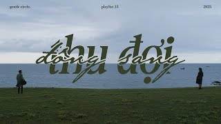 [playlist 13] thu đợi đông sang | JustaTee, Sơn Tùng M-TP, Tóc Tiên, SOOBIN and more