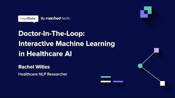 Doctor-In-The-Loop: Interactive Machine Learning in Healthcare AI - Rachel Wities