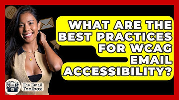 What Are The Best Practices For WCAG Email Accessibility? - TheEmailToolbox.com