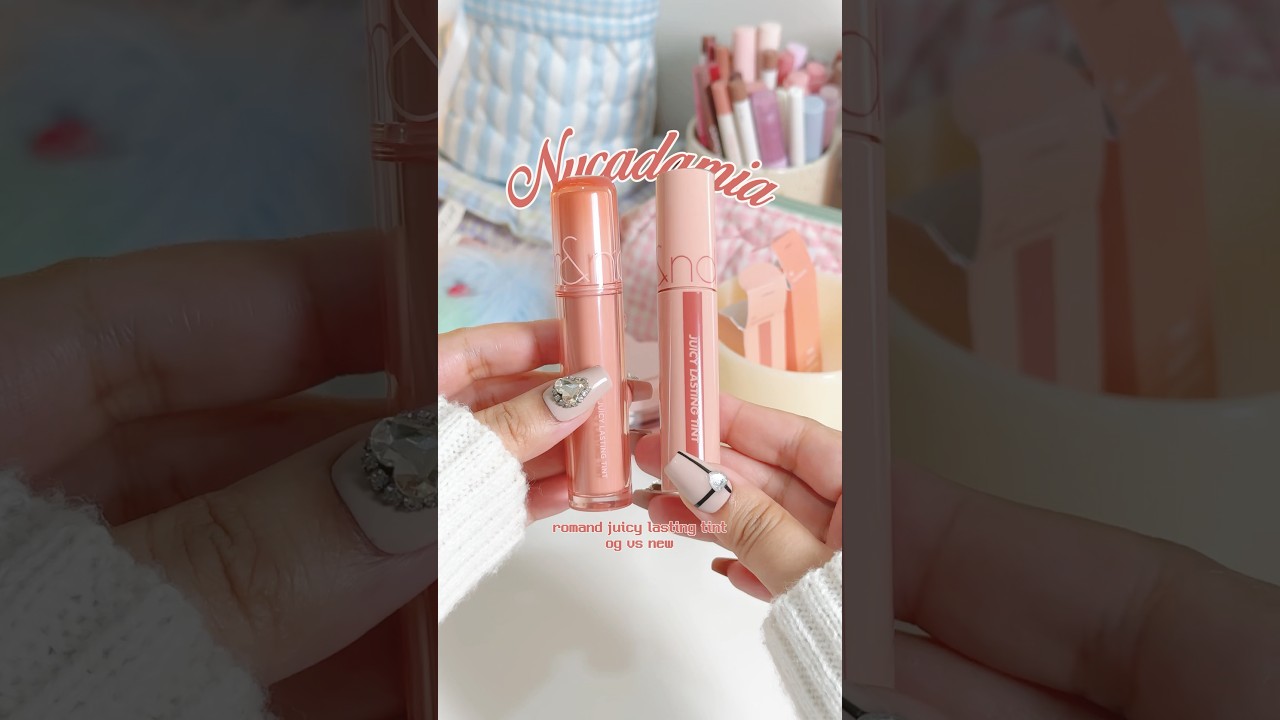 romand juicy lasting tint in nucadamia original formula vs new ✨ 