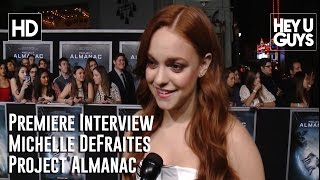 Michelle Defraites Interview - Project Almanac La Premiere
