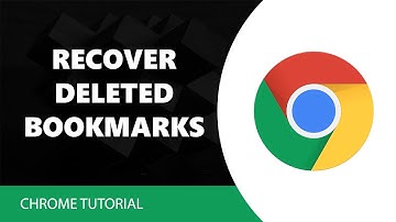 How to Recover Deleted Bookmarks in Chrome