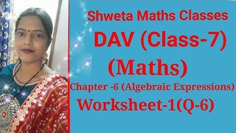 DAV Class-7 (Maths) chapter -6 (Algebraic Expressions )