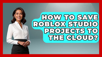 How To Save Roblox Studio Projects To The Cloud? - Open World Tycoons
