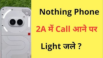 Nothing Phone 2A Me Call Aane Par Light Kaise Lagaye | Nothing Phone 2A Glyph Light Setting For Call