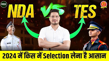 NDA Vs TES Entry: Which Is A Better Way To Join Army After Class 12th ?| TES Or NDA 2024 | MKC