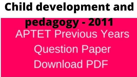 AP TET PREVIOUS PAPERS 2011📚/Child development & pedagogy👶