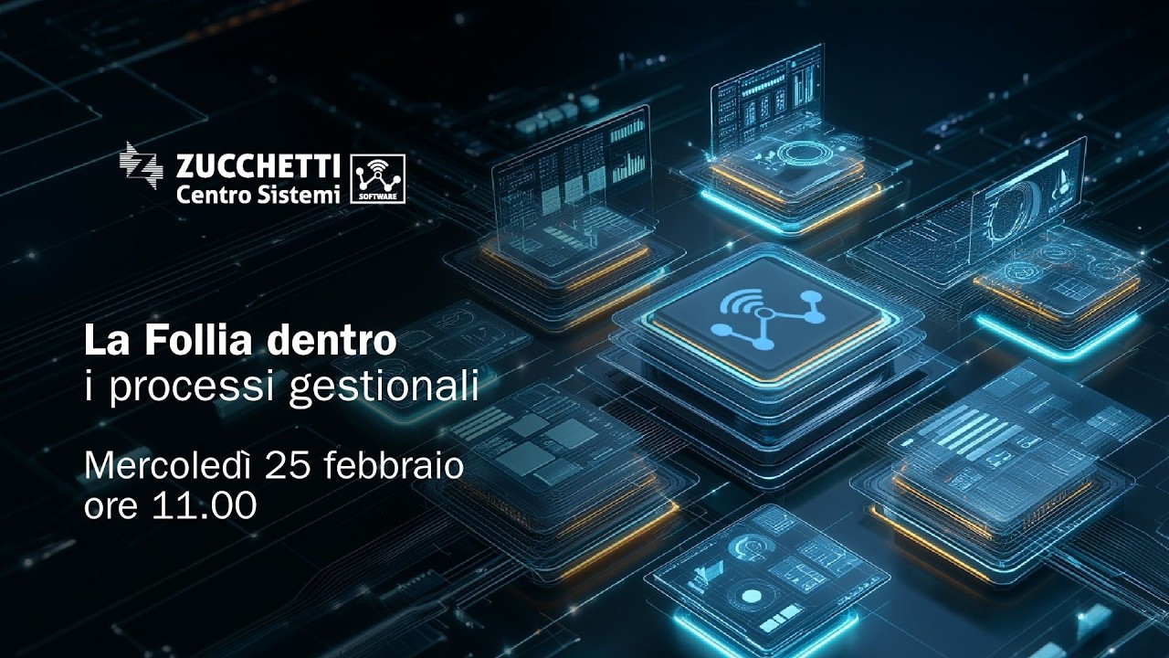 ZCS ERP Live |   Focus Follia dentro i processi gestionali | 25 febbraio 2026