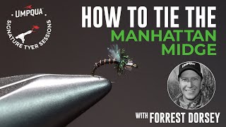 How to tie the Manhattan Midge with Umpqua Signature tyer Forrest Dorsey