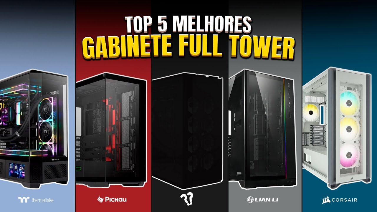 Qual GABINETE FULL TOWER Comprar em 2026? Do Custo Benefício ao Premium ✅