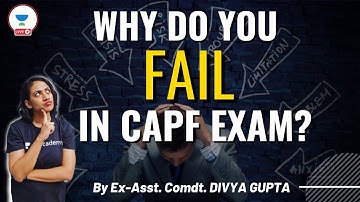 Why Do U Fail in CAPF Exam? | Strategy for CAPF AC | Ex-AC Divya Gupta