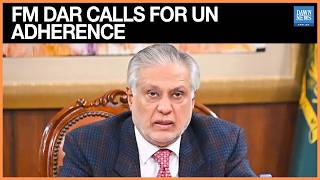 Information FULL BRIEF: FM Dar Urges Adherence To UN Charter Amid Regional Tensions | Dawn News English News