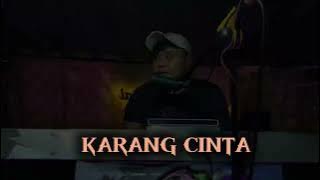 KARANG CINTA,, COVER REMIX _DJ ARRAHHH 