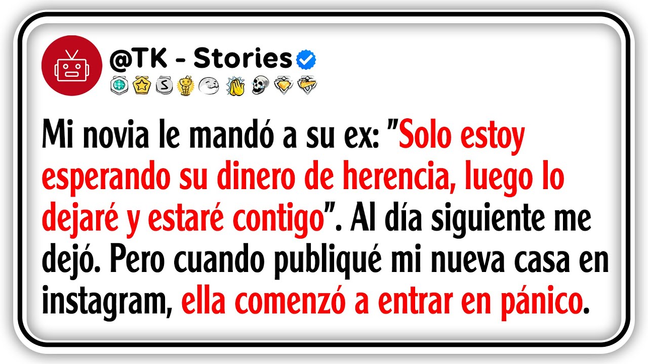 Mi novia le mandó a su ex: "Solo estoy esperando su dinero de herencia, luego lo dejaré y estaré...