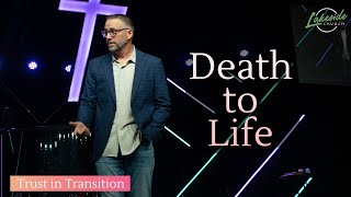 Death to Life | Easter Sunday 2022 | Pastor Jason Hitte | Trust in Transition (Part 2)