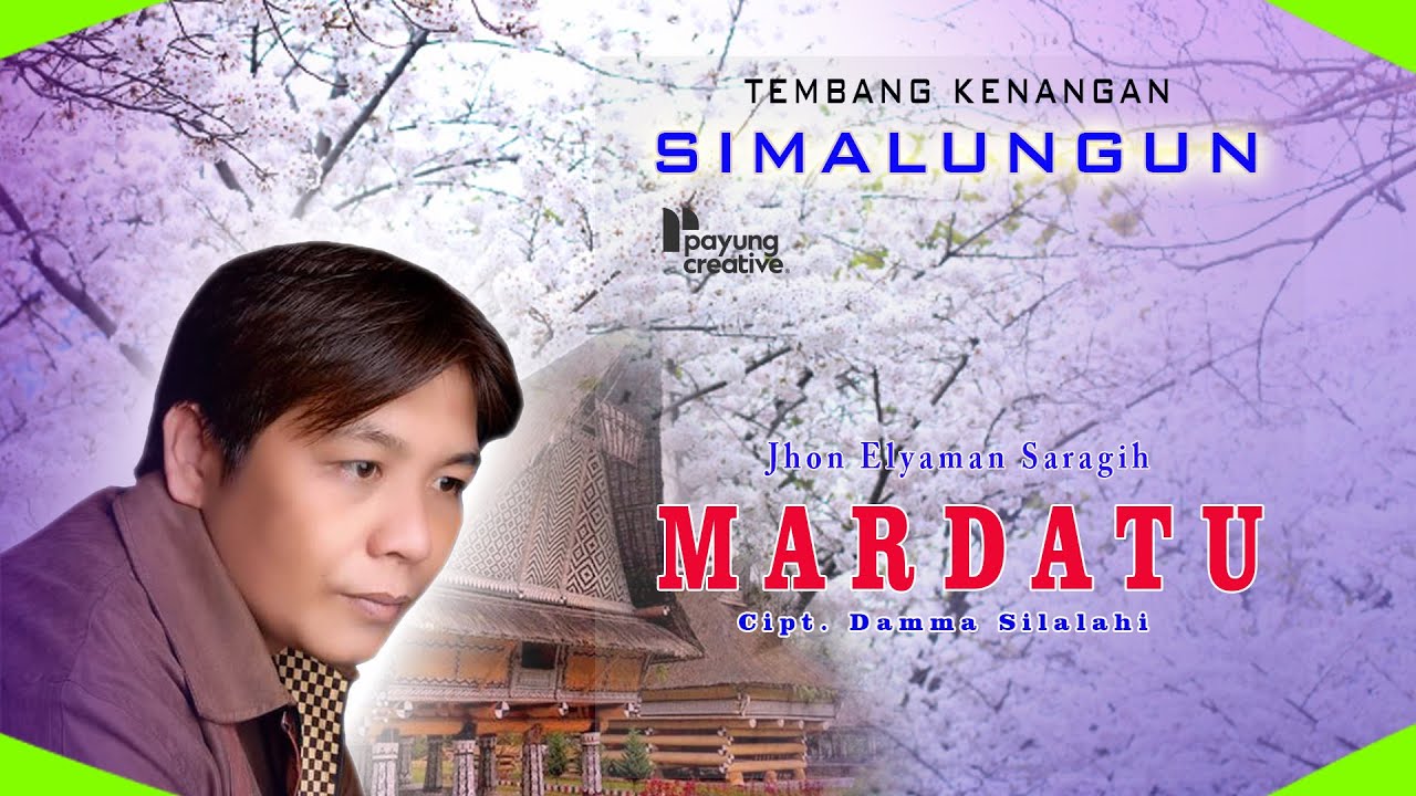 MARDATU || JHON ELYAMAN SARAGIH || TEMBANG KENANGAN SIMALUNGUN