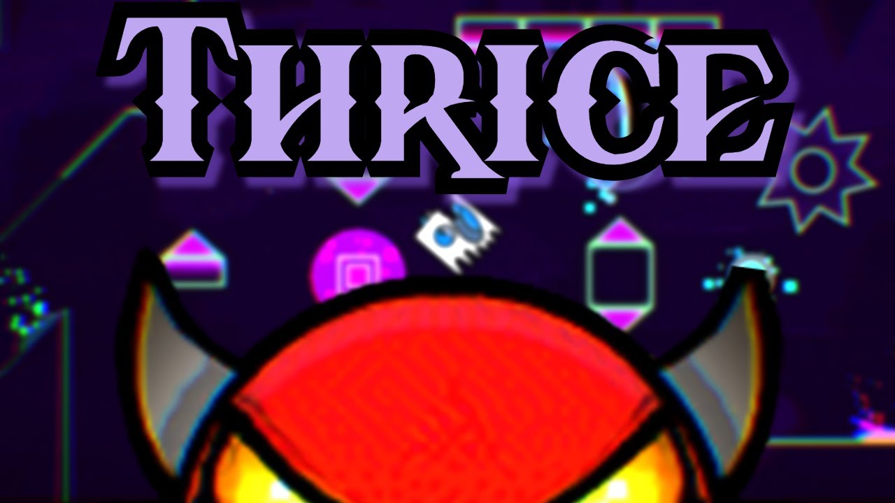 Thrice by Shrixy Layout Preview (Upcoming Insane Demon) - Geometry Dash