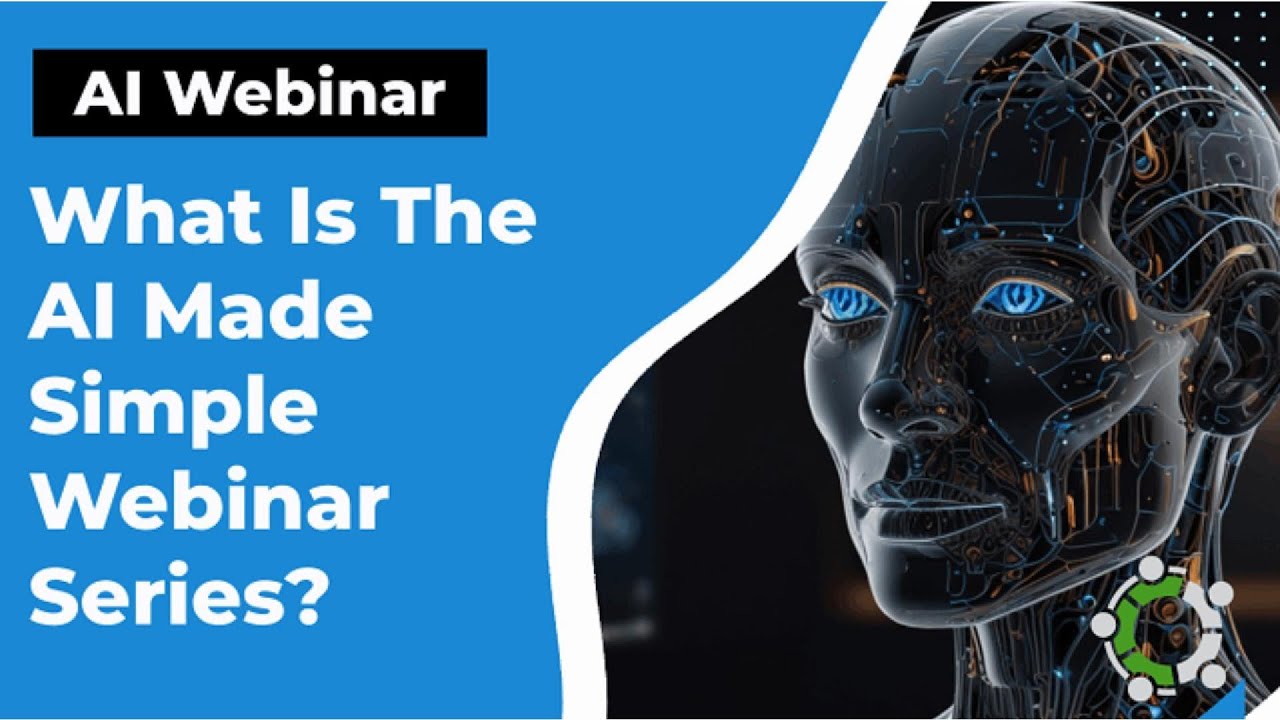 AI Made Simple Webinar Series