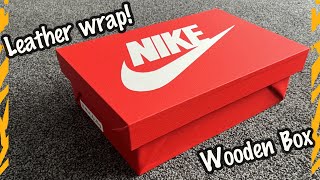 DIY Nike Shoebox LEATHER and Wood | Ideal For Storing Trainers & Shoes