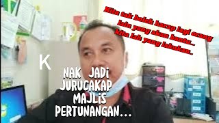 Nak Jadi Jurucakap Majlis Pertunangan...