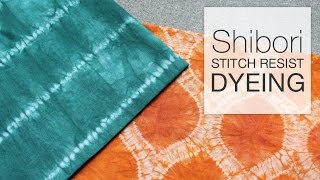 How to Dye Fabric - Shibori Tie-Dye with Stitch Resist