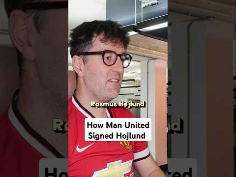 How Man United Signed Hojlund