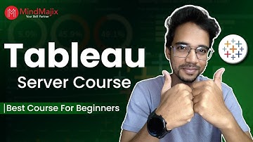 Tableau Server Course | Tableau Server Tutorial For Beginners | Tableau Server Training | MindMajix
