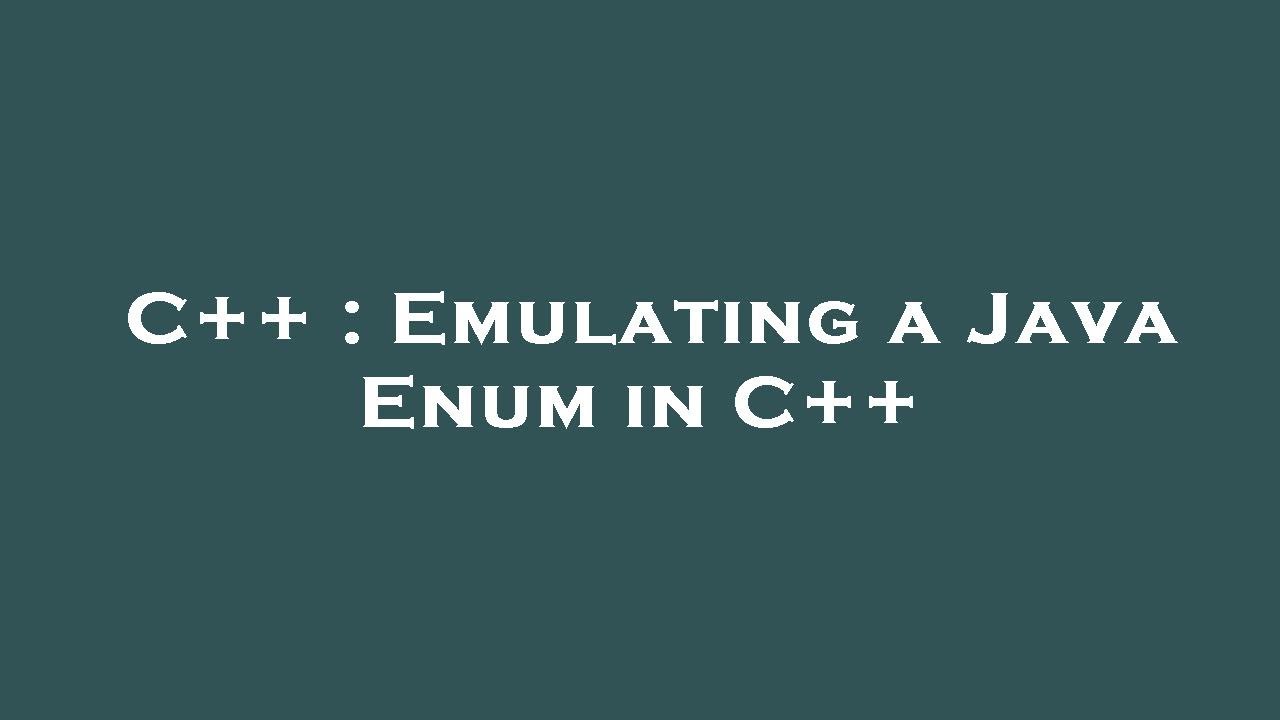 C++ : Emulating a Java Enum in C++ - YouTube