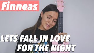 FINNEAS - LET’S FALL IN LOVE FOR THE NIGHT | UKULELE TUTORIAL