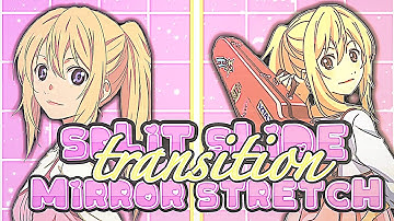 ❥ ⁞ 『 Split slide + Mirror stretch transition! | Video star 』🌸💛🌤️