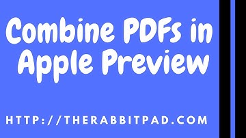How to Combine PDFs in Apple’s Preview App