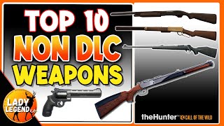 Top 10 Non-DLC Weapon Guide - Call of the Wild!