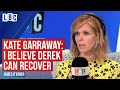 Kate Garraway says she still believes husband Derek can recover from coronavirus | LBC