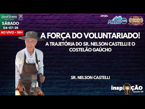 Nelson Castelli: O Agronegócio, o Voluntariado e o Sucesso do Costelão Gaúcho