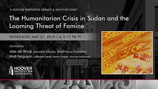 The Humanitarian Crisis In Sudan And The Looming Threat Of Famine | Hoover Institution