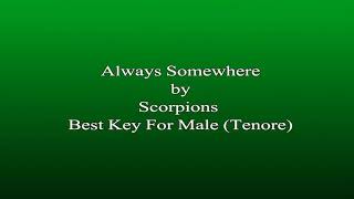 Karaoke Always Somewhere - Scorpions, Best Key For Male (Tenore/Baritone)